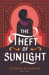 Интисар Ханани - The Theft of Sunlight