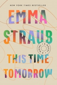 Emma Straub - This Time Tomorrow