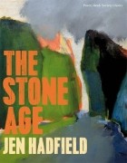 Jen Hadfield - The Stone Age