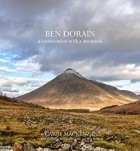 Garry Mackenzie - Ben Dorain: a conversation with a mountain