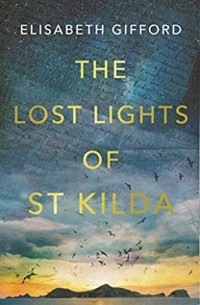 Элизабет Гиффорд - The Lost Lights of St Kilda