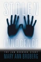 Mary Ann Broberg - Stolen Innocence: The Jan Broberg Story