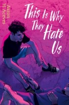 Aaron H. Aceves - This Is Why They Hate Us