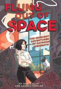  - Flung Out of Space: Inspired by the Indecent Adventures of Patricia Highsmith
