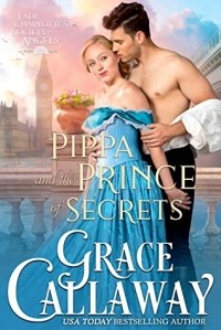 Грейс Каллауэй - Pippa and the Prince of Secrets