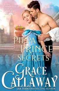 Грейс Каллауэй - Pippa and the Prince of Secrets