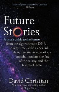 Дэвид Кристиан - Future Stories