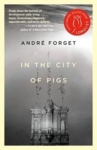 André Forget - In the City of Pigs