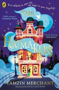 Тамзин Мерчант - The Hatmakers