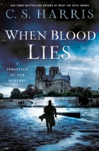 К. С. Харрис - When Blood Lies