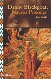 Тим Тингл - Danny Blackgoat, Navajo Prisoner