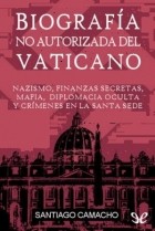 Santiago Camacho - Biografía no autorizada del Vaticano