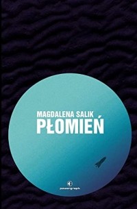 Magdalena Salik - Płomień