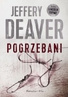 Джеффри Дивер - Pogrzebani