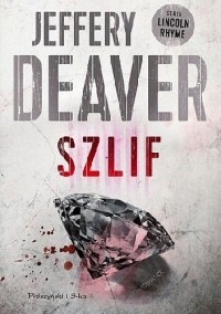 Jeffery Deaver - Szlif