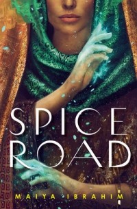 Майя Ибрагим - Spice Road