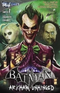  - Batman: Arkham Unhinged #7