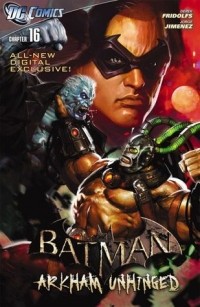  - Batman: Arkham Unhinged #16