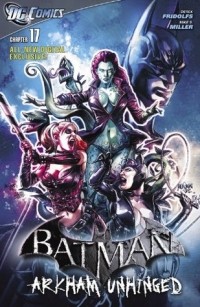  - Batman: Arkham Unhinged #17