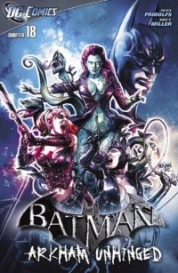  - Batman: Arkham Unhinged #18