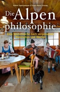 Eugen Maria Schulak - Die Alpenphilosophie