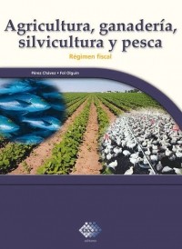 Jos? P?rez Ch?vez - Agricultura, ganader?a, silvicultura y pesca. R?gimen fiscal 2017