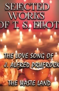 Томас Элиот - Selected works of T. S. Eliot