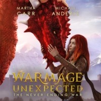 Michael Anderle - WarMage: Unexpected - The Never Ending War, Book 1