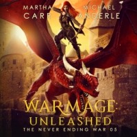 Michael Anderle - WarMage: Unleashed - The Never Ending War, Book 5
