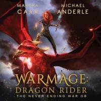 Michael Anderle - WarMage: Dragon Rider - The Never Ending War, Book 8