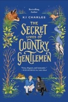 К. Дж. Чарльз - The Secret Lives of Country Gentlemen