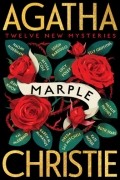  - Agatha Christie. Marple. Twelve new mysteries