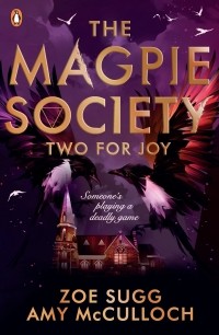 Зои Сагг - The Magpie Society. Two for Joy