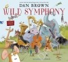 Дэн Браун - Wild Symphony