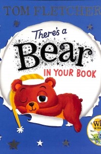 Том Флетчер - There's a Bear in Your Book