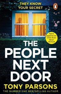 Тони Парсонс - The People Next Door
