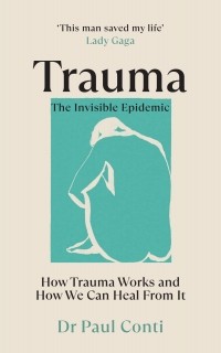 Пол Конти - Trauma. The Invisible Epidemic