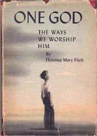 Флоренс Мэри Фитч - One God: The Ways We Worship Him