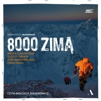 Бернадетт Макдональд - 8000 zimą. Walka o najwyższe szczyty świata w najokrutniejszej porze roku (audiobook)