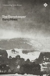 Барри Хайнс - The Gamekeeper