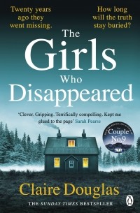 Клэр Дуглас - The Girls Who Disappeared