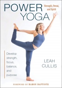 Лиа Каллис - Power Yoga: Strength, Sweat, and Spirit