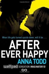 Анна Тодд - After Ever Happy