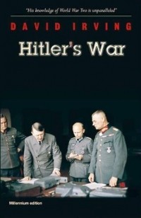 Дэвид Ирвинг - Hitler's War