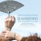 Angela Hovak Johnston - Reawakening Our Ancestors&#039; Lines: Revitalizing Inuit Traditional Tattooing