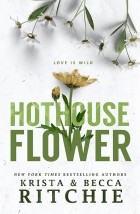 Криста и Бекка Ритчи - Hothouse Flower