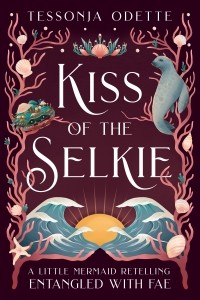Тессония Одетт - Kiss of the Selkie