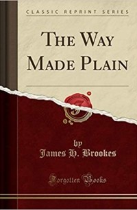 Джеймс Холл Брукс - The Way Made Plain
