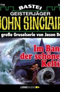 Джейсон Дарк - Im Bann der sch?nen Keltin - John Sinclair, Band 1710