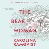 Karolina Ramqvist - The Bear Woman
